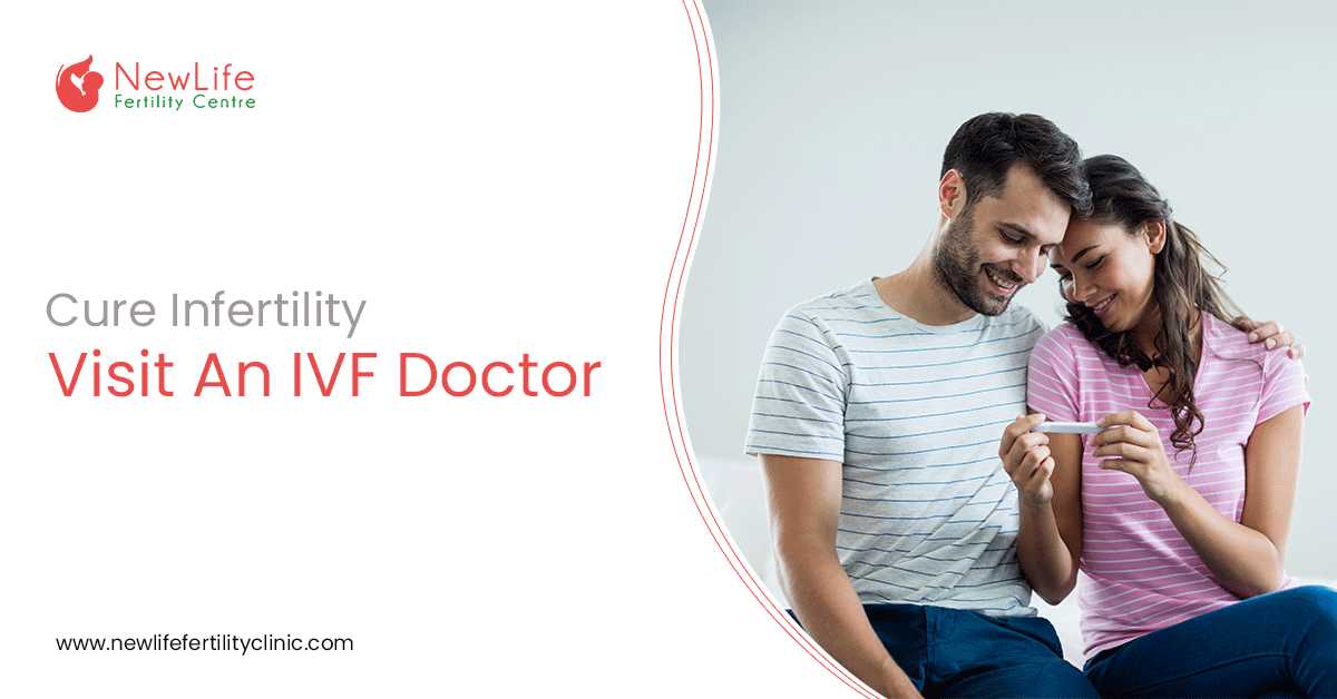 Cure Infertility - Visit An IVF Doctor