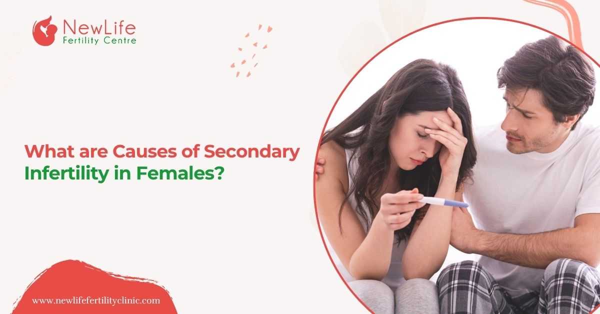 What are Causes of Secondary Infertility in Females?