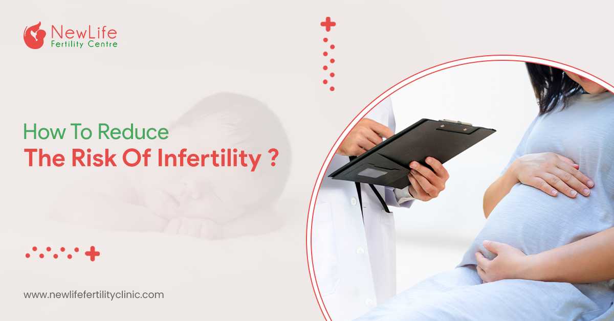 How To Reduce The Risk Of Infertility?