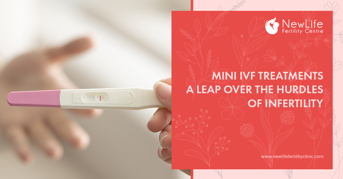 Mini IVF Treatments - A Leap over the Hurdles of Infertility