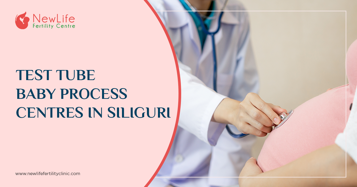 The Reliable Test tube baby process centers in Siliguri