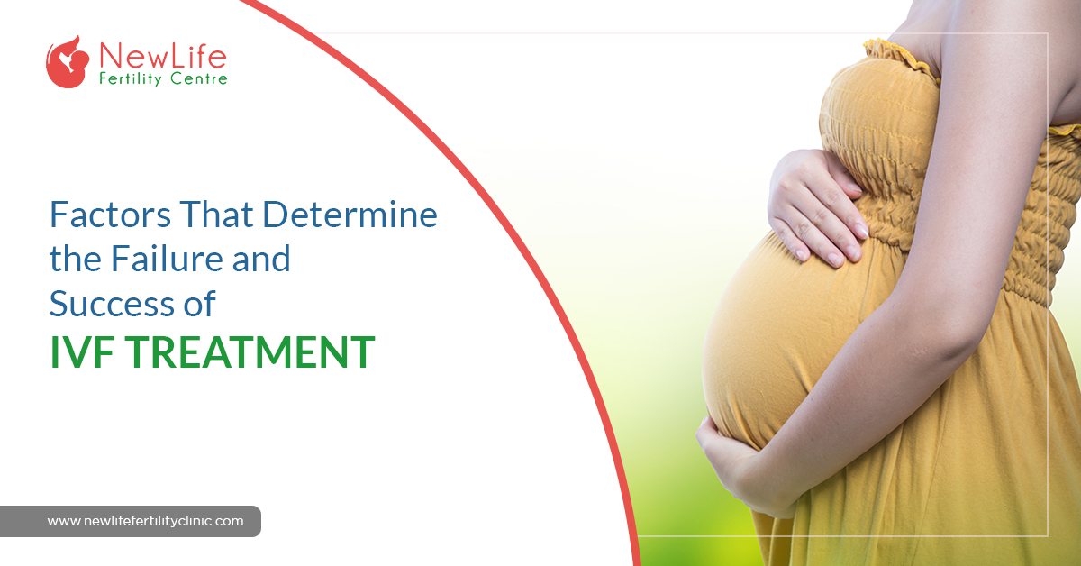 Factors That Determine the Failure and Success of IVF Treatment