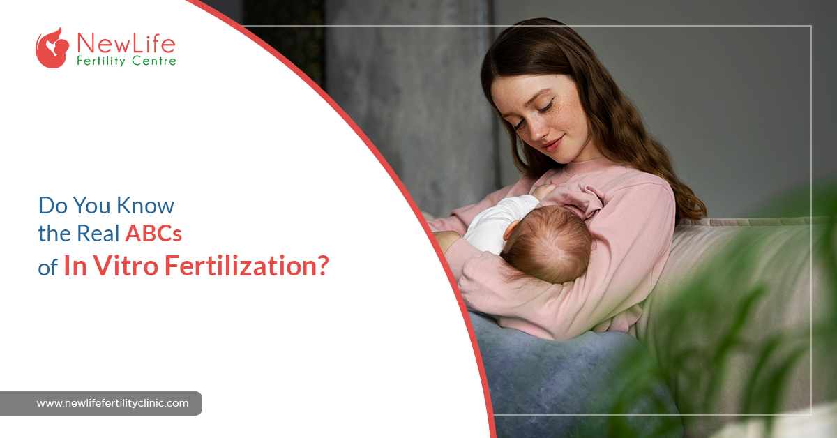 Do You Know the Real ABCs of In Vitro Fertilization? Lets Uncover
