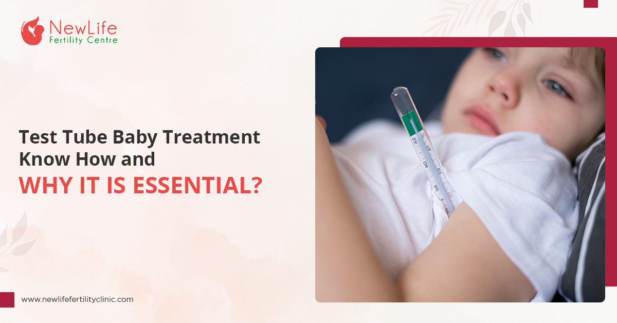 Test Tube Baby Treatment:  How and Why it is Essential?