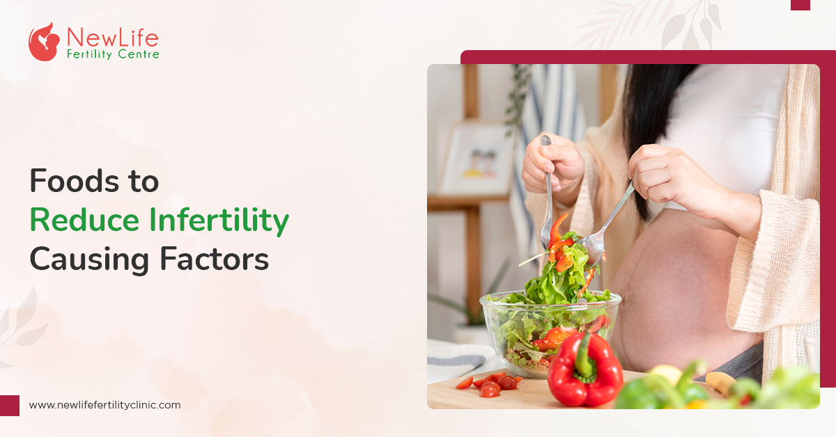 Foods to Reduce Infertility Causing Factors
