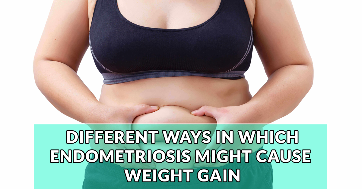 Endometriosis might cause weight gain