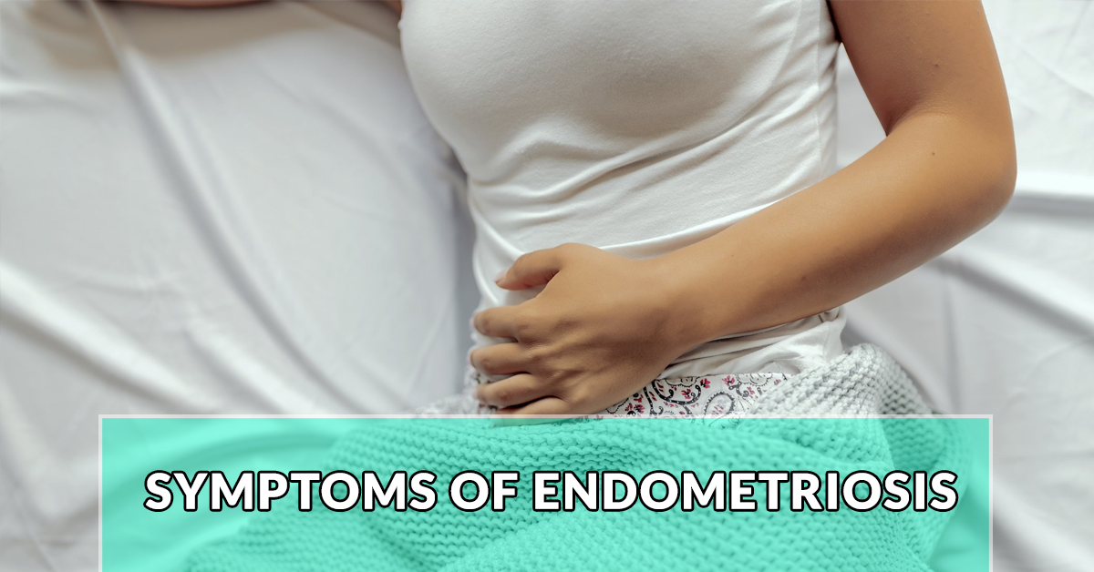 Symptoms of Endometriosis