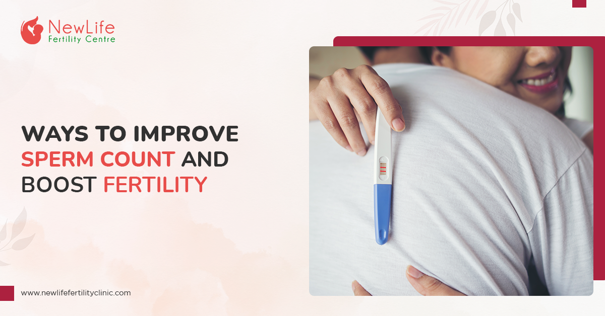 Ways To Improve Sperm Count And Boost Fertility