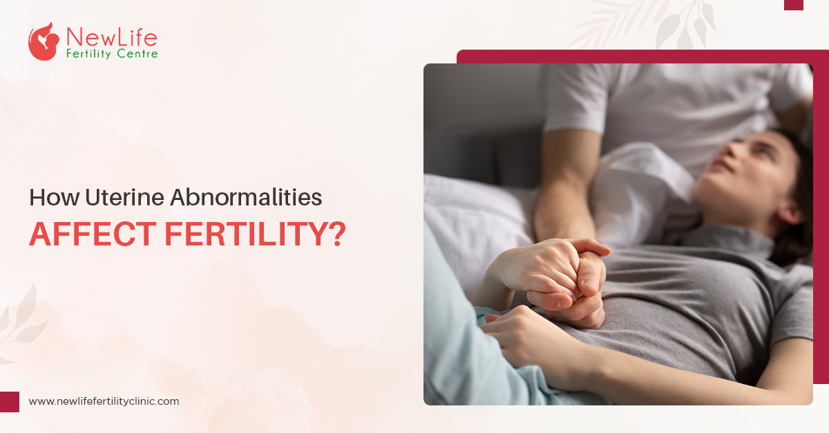 How Uterine Abnormalities Affect Fertility?